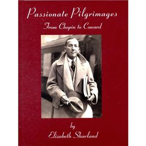 Passionate Pilgrimages by Elizabeth Sharland