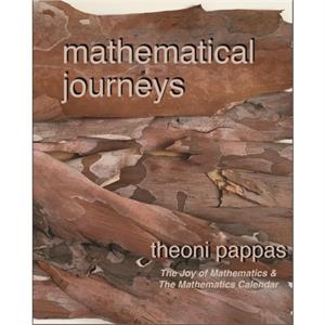 Mathematical Journeys by Theoni Pappas