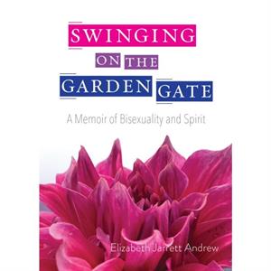 Swinging on the Garden Gate by Elizabeth Jarrett Elizabeth Jarrett Andrew Andrew