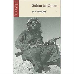 Sultan in Oman by Jan Morris