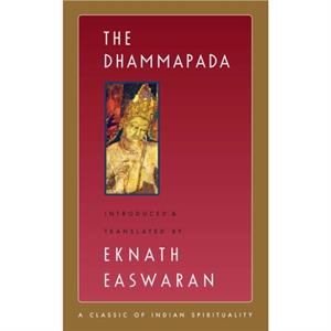 The Dhammapada by Eknath Easwaran