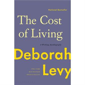 The Cost of Living  A Working Autobiography by Deborah Levy
