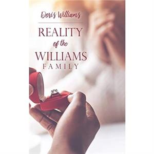 Reality of the Williams Family by Doris Williams