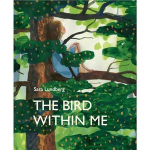 The Bird Within Me by Sara Lundberg