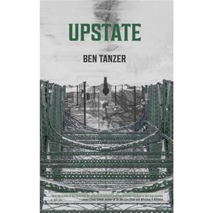 Upstate by Ben Tanzer