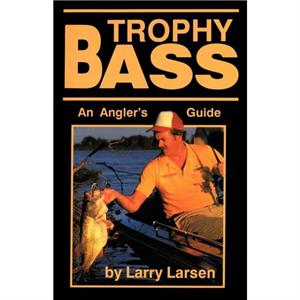 Trophy Bass by Larry Larsen