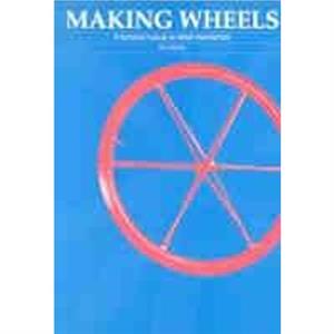 Making Wheels by Ron Dennis