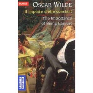 Il importe detre constantThe Importance of Being Earnest by Oscar Wilde