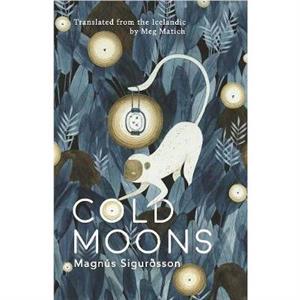 Cold Moons by Magns Sigursson