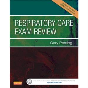 Respiratory Care Exam Review by Gary Persing