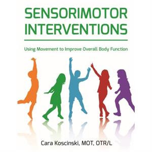 Sensorimotor Interventions by Cara Koscinski