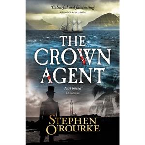 The Crown Agent by Stephen ORourke