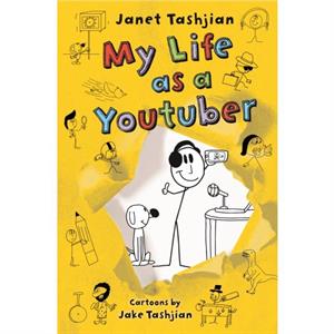 My Life as a Youtuber by Janet Tashjian