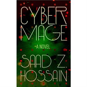 Cyber Mage by Saad Z. Hossain