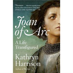 Joan of Arc by Kathryn Harrison