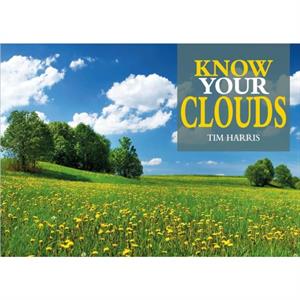 Know Your Clouds by Tim Harris