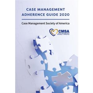 Case Management Adherence Guide 2020 by Case Management Society of America