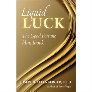 Liquid Luck by Joseph Joseph Gallenberger Gallenberger