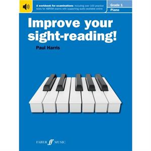 Improve your sightreading Piano Grade 1 by Paul Harris