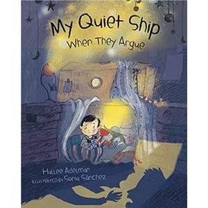 MY QUIET SHIP by HALLEE ADELMAN