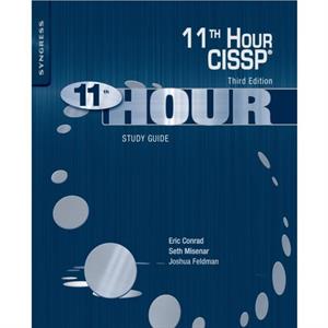 Eleventh Hour CISSP R by Conrad & Eric Fellow & SANS Institute & Bethesda & MD & USA Chief Technology Officer & Backshore Communications LLC. & Peaks Island & ME & USA