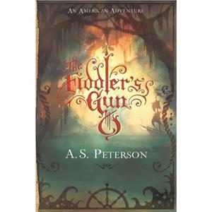 The Fiddlers Gun by A S Peterson