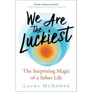 We Are the Luckiest by Laura McKowen