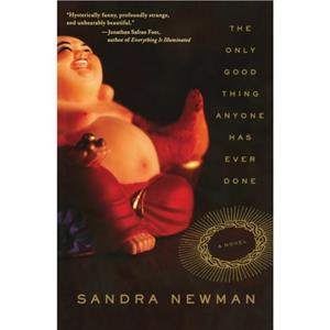 The Only Good Thing Anyone Has Ever Done by Sandra Newman