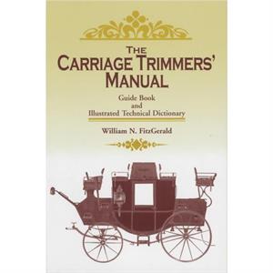 The Carriage Trimmers Manual by William N. FitzGerald