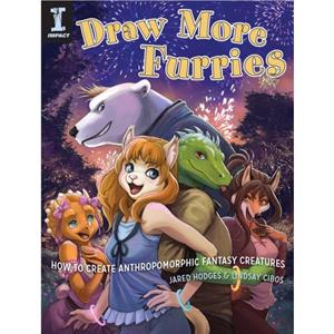 Draw More Furries by Jared Hodges and Lindsay Cibos