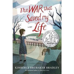 The War that Saved My Life by Kimberly Brubaker Bradley