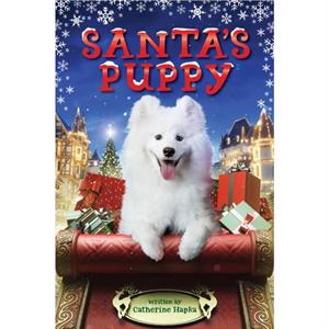 Santas Puppy by Catherine Hapka