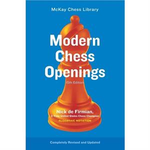 Modern Chess Openings by Nick de Firmian