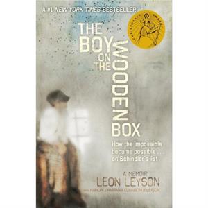 The Boy on the Wooden Box  How the Impossible Became Possible....on Schindlers List by Leon Leyson & With Marilyn J Harran & With Elisabeth B Leyson