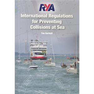 RYA International Regulations for Preventing Collisions at Sea by Melanie Bartlett