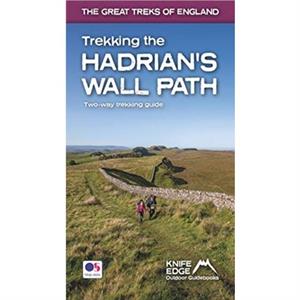 Trekking the Hadrians Wall Path 2024 Updated Version National Trail Guidebook with OS 125k maps by Andrew McCluggage