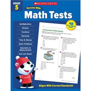 Scholastic Success with Math Tests Grade 5 by Scholastic Teaching Resources