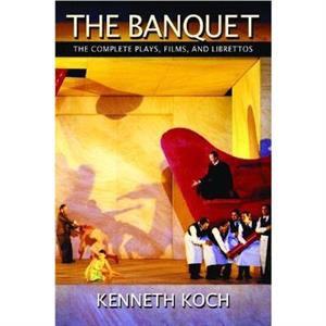 The Banquet by Kenneth Koch