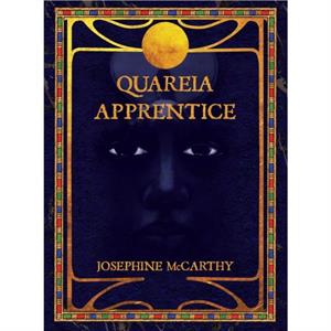 Quareia  The Apprentice by Josephine McCarthy