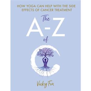 Yoga for Cancer by Vicky Fox