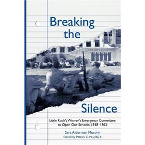 Breaking the Silence by Sara Murphy