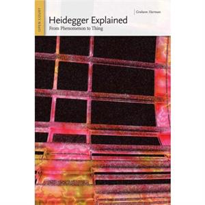 Heidegger Explained by Graham Harman