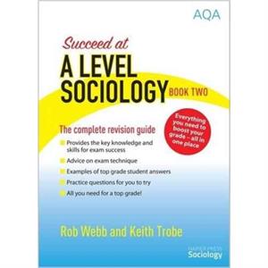 Succeed at A Level Sociology by Keith Trobe