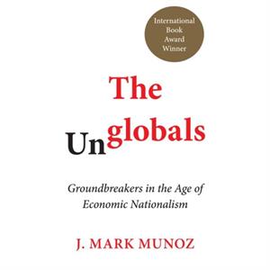 The Unglobals by J. Mark Munoz