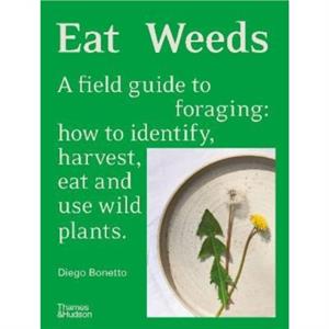 Eat Weeds by Diego Bonetto