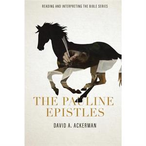 The Pauline Epistles by Ackerman David Ackerman