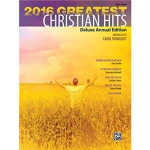 2016 GREATEST CHRISTIAN HITS by Other Carol Tornquist