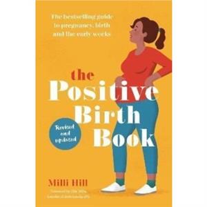 The Positive Birth Book by Milli Hill