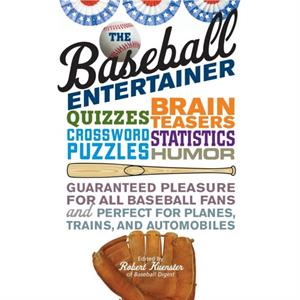 The Baseball Entertainer by Robert Kuenster