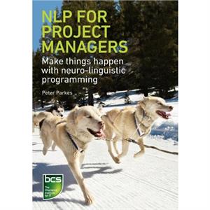 NLP for Project Managers by Peter Parkes